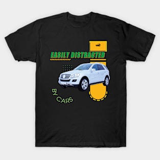 Easily distracted by cars T-Shirt